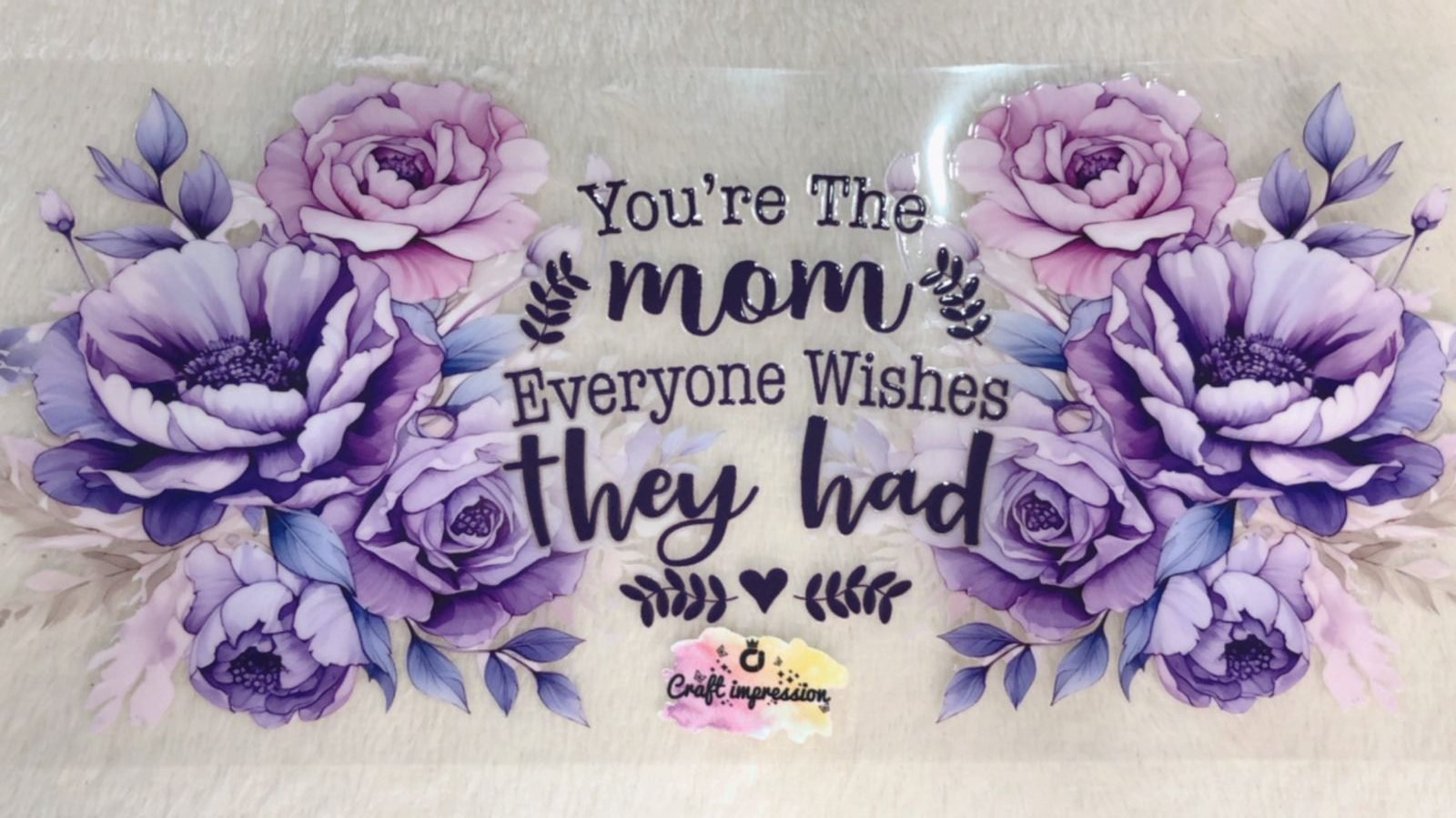 You're the Mom - Waterproof Sticker
